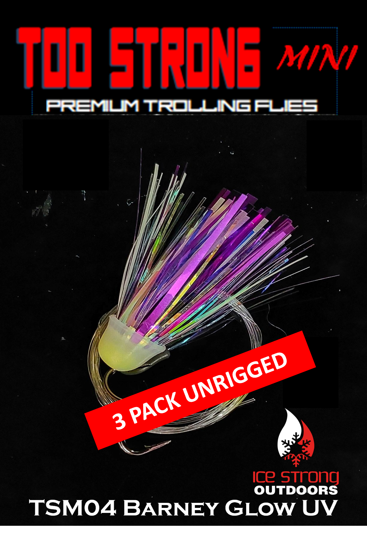 Ice Strong Outdoors - Too Strong Premium Trolling MINI Flies - 3 Pack Unrigged - NEW 2026 Colors Released!